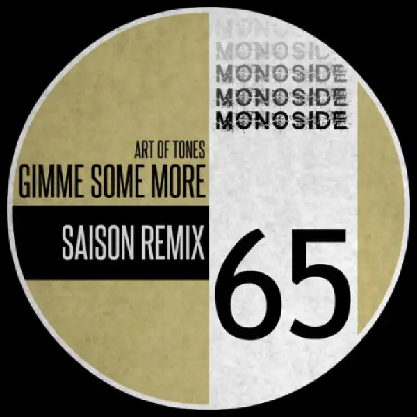 Art Of Tones, Saison - Gime Some More  (Saison Reix)